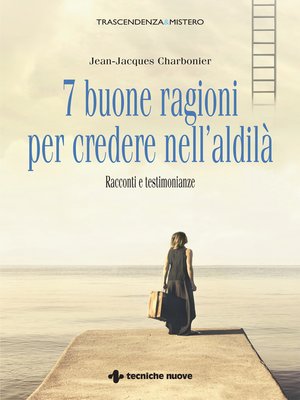 cover image of 7 buone ragioni per credere nell'aldilà